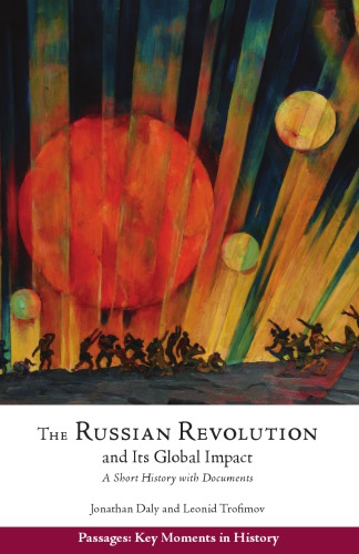 The Russian Revolution and its global impact: a short history with documents