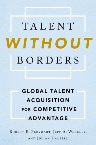 Talent without borders global talent acquisition for competitive advantage