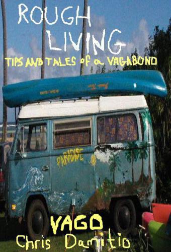 Rough Living – Tips and Tales of a Vagabond