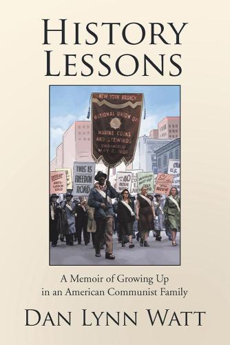 History lessons: a memoir of growing up in an American communist family
