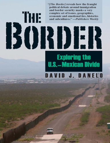 The Border: Exploring the U.S.-Mexican Divide