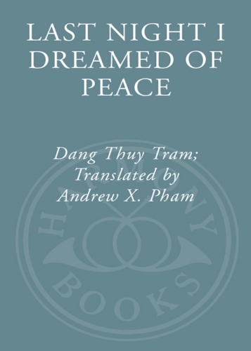 Last night I dreamed of peace: the diary of Dang Thuy Tram