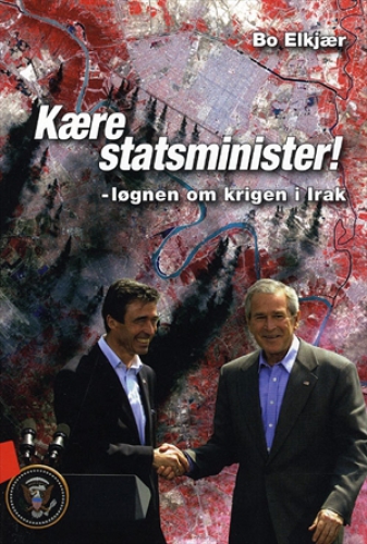 Kære statsminister: løgnen om krigen i Irak