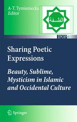 Sharing Poetic Expressions:: Beauty, Sublime, Mysticism in Islamic and Occidental Culture