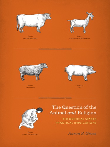 The question of the animal and religion: theoretical stakes, practical implications