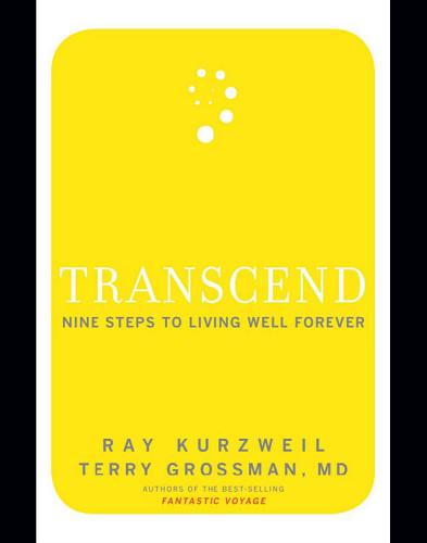 Transcend: nine steps to living well forever