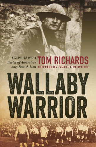 Wallaby warrior: the World War I war diaries of Australia's only British Lion