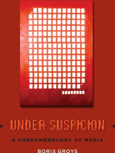 Under suspicion: a phenomenology of media