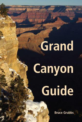 Grand Canyon Guide: Your Complete Guide to the Grand Canyon