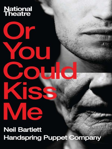 Or you could kiss me: a new play