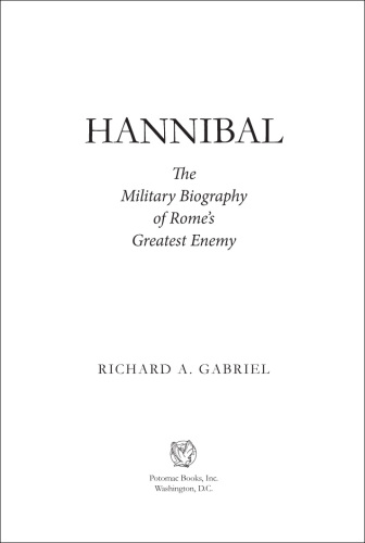Hannibal: the military biography of Rome's greatest enemy