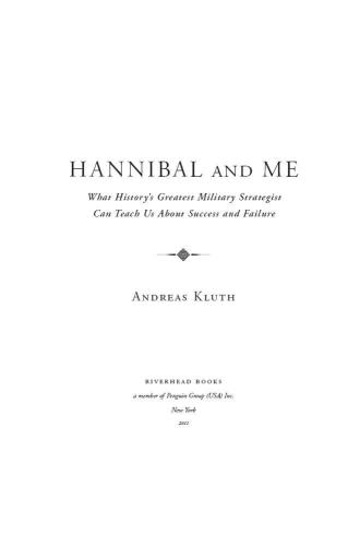 Hannibal and Me: What History's Greatest Military Strategist Can Teach Us About Success and Failure
