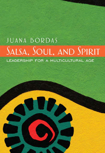 Salsa, Soul, and Spirit: Leadership for a Multicultural Age
