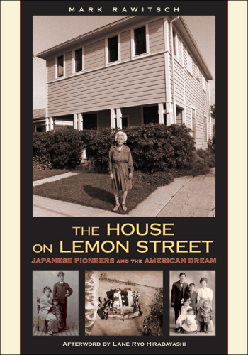 The house on Lemon Street Japanese pioneers and the American dream