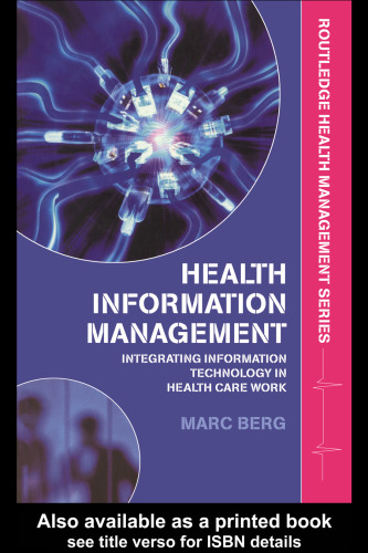 Health Information Management: Integrating Information and Communication Technology in Health Care Work