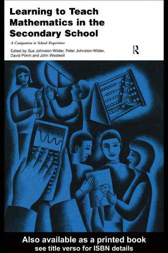 Learning to Teach Mathematics in the Secondary School: A Companion to School Experience