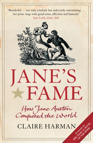 Jane's fame how Jane Austen conquered the world