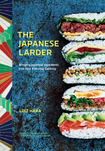 The Japanese larder: bringing Japanese ingredients into your everyday cooking