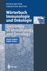 Wörterbuch Immunologie und Onkologie / Dictionary of Immunology and Oncology: Deutsch-Englisch / English-German