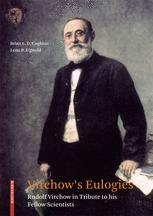 Virchow’s Eulogies: Rudolf Virchow in Tribute to his Fellow Scientists