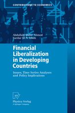 Financial Liberalization in Developing Countries: Issues, Time Series Analyses and Policy Implications