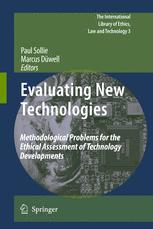 Evaluating New Technologies: Methodological Problems for the Ethical Assessment of Technology Developments.
