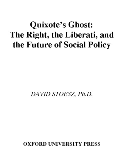Quixote's Ghost: The Right, the Liberati, and the Future of Social Policy