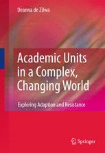 Academic Units in a Complex, Changing World: Adaptation and Resistance