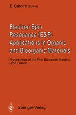 Electron Spin Resonance (ESR) Applications in Organic and Bioorganic Materials: Proceedings of the First European Meeting January 1990, Lyon, France