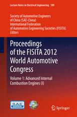 Proceedings of the FISITA 2012 World Automotive Congress: Volume 1: Advanced Internal Combustion Engines (I)
