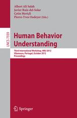 Human Behavior Understanding: Third International Workshop, HBU 2012, Vilamoura, Portugal, October 7, 2012. Proceedings