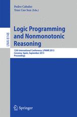 Logic Programming and Nonmonotonic Reasoning: 12th International Conference, LPNMR 2013, Corunna, Spain, September 15-19, 2013. Proceedings