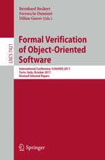 Formal Verification of Object-Oriented Software: International Conference, FoVeOOS 2011, Turin, Italy, October 5-7, 2011, Revised Selected Papers
