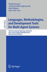 Languages, Methodologies, and Development Tools for Multi-Agent Systems: Third International Workshop, LADS 2010, Lyon, France, August 30 – September 1, 2010, Revised Selected Papers