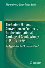 The United Nations Convention on Contracts for the International Carriage of Goods Wholly or Partly by Sea: An Appraisal of the 