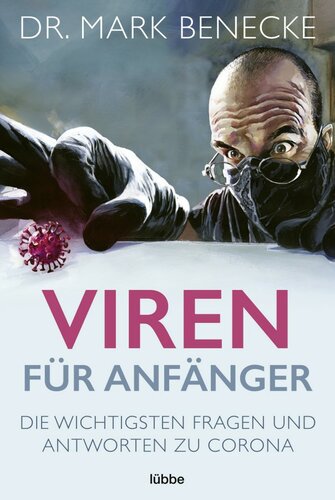 Viren für Anfänger: Die wichtigsten Fragen und Antworten zu Corona (German Edition)