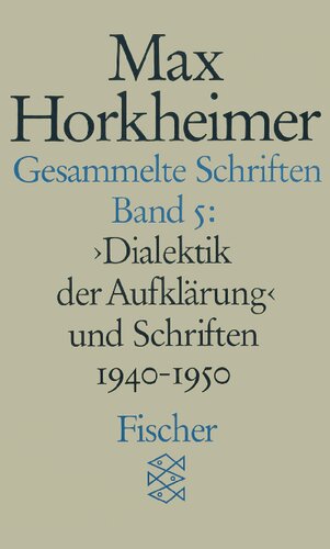 Gesammelte Schriften Band 5: Dialektik der Aufklärung und Schriften 1940-1950
