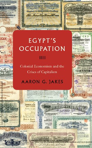 Egypt's Occupation: Colonial Economism and the Crises of Capitalism