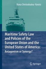 Maritime Safety Law and Policies of the European Union and the United States of America: Antagonism or Synergy?