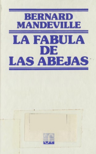 La fábula de las abejas o Los vicios privados hacen la prosperidad pública