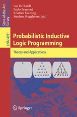 Probabilistic Inductive Logic Programming: Theory and Applications