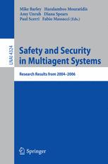 Safety and Security in Multiagent Systems: Research Results from 2004-2006