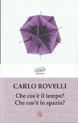 Che cos'è il tempo? Che cos'è lo spazio?