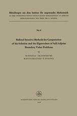 Refined Iterative Methods for Computation of the Solution and the Eigenvalues of Self-Adjoint Boundary Value Problems