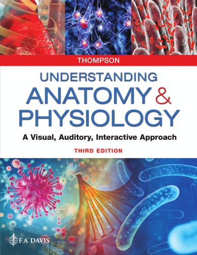 Understanding Anatomy & Physiology: A Visual, Auditory, Interactive Approach