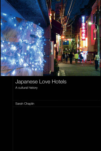 Japanese Love Hotels: A Cultural History