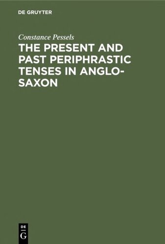 The Present and Past Periphrastic Tenses in Anglo-Saxon