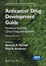 Anticancer Drug Development Guide: Preclinical Screening, Clinical Trials, and Approval