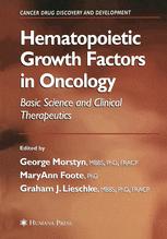 Hematopoietic Growth Factors in Oncology: Basic Science and Clinical Therapeutics