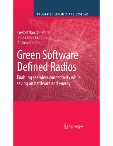 Green Software Defined Radios: Enabling seamless connectivity while saving on hardware and energy